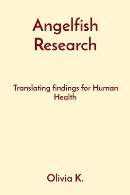 Angelfish Research: Translating findings for Human Health Cover Image
