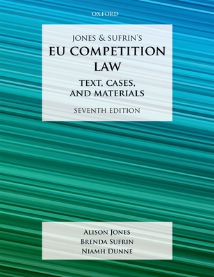 Jones & Sufrin's Eu Competition Law: Text, Cases, and Materials Cover Image