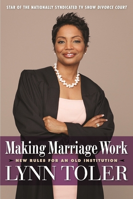 Making Marriage Work: New Rules for an Old Institution Cover Image