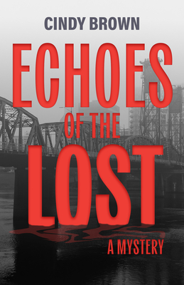Echoes of the Lost: A Mystery | Annie Bloom's Books