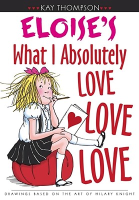 Cover for Eloise's What I Absolutely Love Love Love