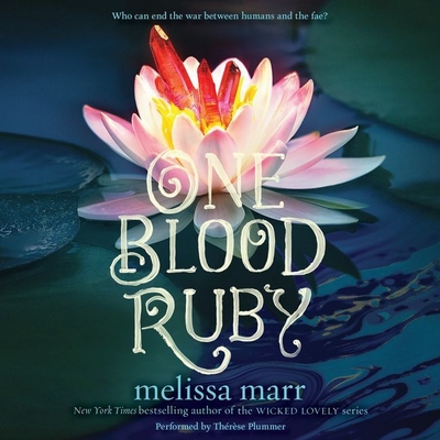 One Blood Ruby Lib/E (Seven Black Diamonds #2) By Melissa Marr, Therese Plummer (Read by) Cover Image