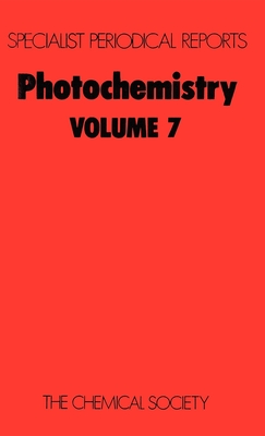 Photochemistry: Volume 7 (Specialist Periodical Reports #7) By D. Bryce-Smith (Editor) Cover Image
