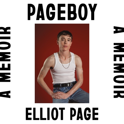 Pageboy: A Memoir By Elliot Page, Elliot Page (Read by) Cover Image