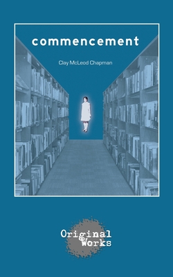 Commencement By Clay McLeod Chapman Cover Image