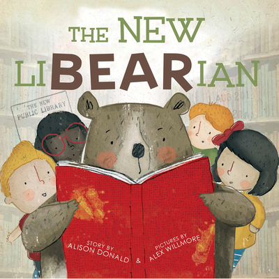 The New Libearian By Alison Donald, Alex Willmore (Illustrator) Cover Image