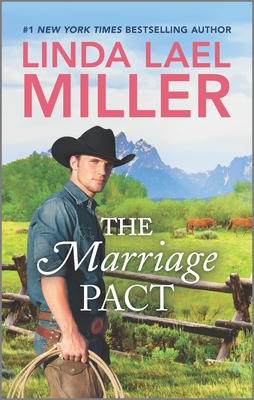 The Marriage Pact (Brides of Bliss County #1) By Linda Lael Miller Cover Image