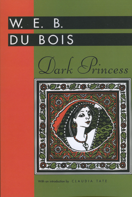 Dark Princess (Banner Books) By W. E. B. Du Bois, Claudia Tate (Introduction by) Cover Image