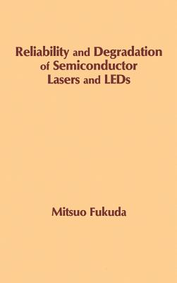 Reliability and Degradation of Semiconductor Lasers and LEDs (Optoelectronics Library) Cover Image