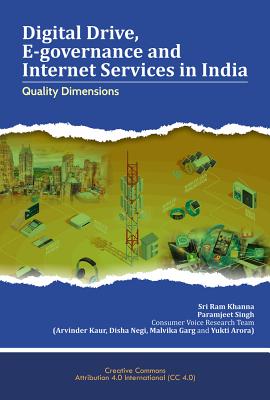 Digital Drive, E-governance and Internet Services in India: Quality Dimensions By Sri Ram Khanna, Paramjeet Singh Cover Image