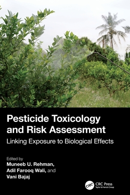 Pesticide Toxicology and Risk Assessment: Linking Exposure to Biological Effects Cover Image