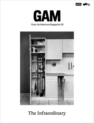 The Infraordinary (Gam - Graz Architecture Magazine)
