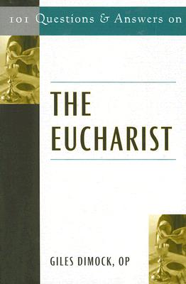 101 Questions and Answers on the Eucharist (101 Questions & Answers) By Giles Dimock Cover Image