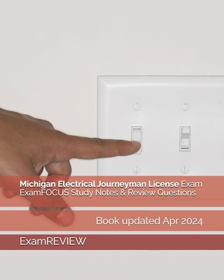 Michigan Electrical Journeyman License Exam ExamFOCUS Study Notes & Review Questions Cover Image
