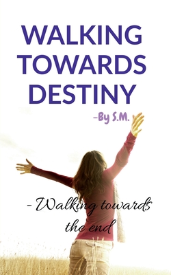 Walking Towards Destiny Cover Image