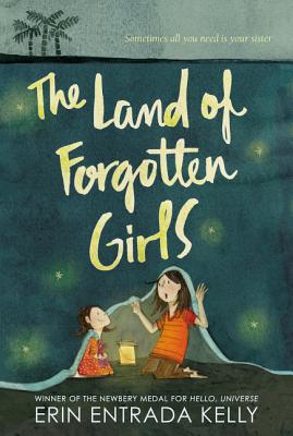 The Land of Forgotten Girls By Erin Entrada Kelly Cover Image