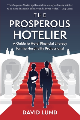 The Prosperous Hotelier: A Guide to Hotel Financial Literacy for the Hospitality Professional Cover Image