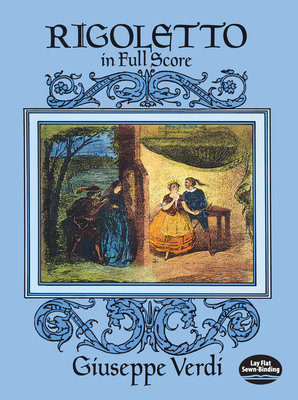 Rigoletto in Full Score By Giuseppe Verdi Cover Image