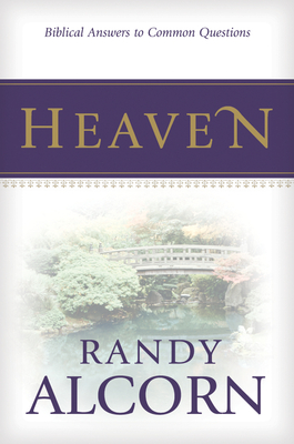 Heaven: Biblical Answers to Common Questions 20-Pack By Randy Alcorn Cover Image