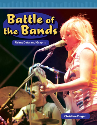 Battle of the Bands (Mathematics in the Real World) By Christine Dugan Cover Image