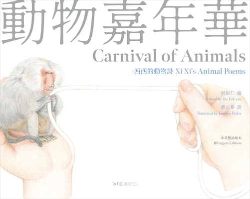 Carnival of Animals: XI XI's Animal Poems Cover Image