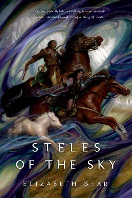 Steles of the Sky (The Eternal Sky #3) By Elizabeth Bear Cover Image