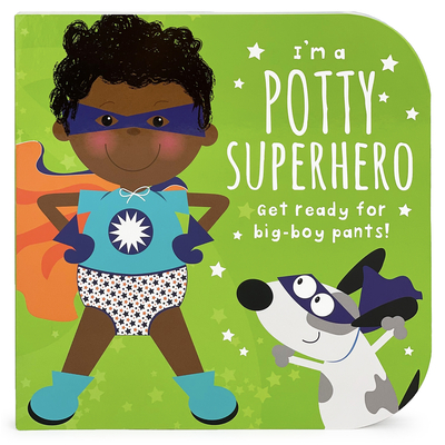 I'm a Potty Superhero (Multicultural): Get Ready for Big Boy Pants! By Mabel Forsyth (Illustrator), Cottage Door Press (Editor) Cover Image