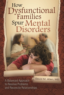 Cover for How Dysfunctional Families Spur Mental Disorders