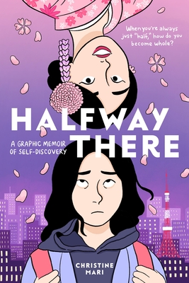 Halfway There: A Graphic Memoir of Self-Discovery Cover Image