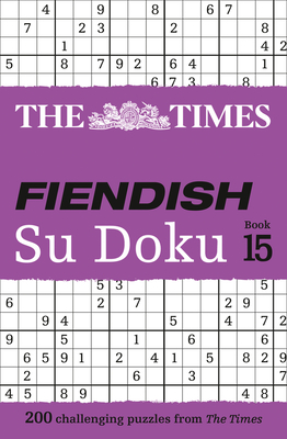 The Times Fiendish Su Doku Book 14: 200 challenging Su Doku puzzles By The Times Mind Games Cover Image