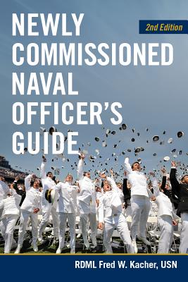 Newly Commissioned Naval Officer's Guide, 2nd Edition (Blue & Gold Professional Library)