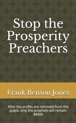 Stop the Prosperity Preachers By Frank Benson Jones Cover Image