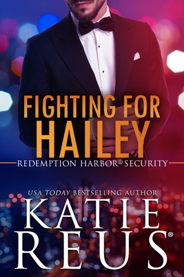 Fighting for Hailey (Redemption Harbor Security #1)