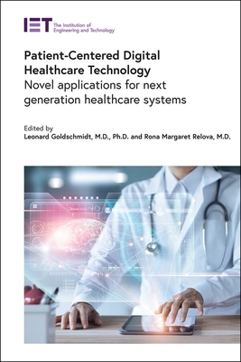 Patient-Centered Digital Healthcare Technology: Novel Applications for Next Generation Healthcare Systems (Healthcare Technologies)