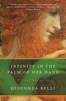 Infinity in the Palm of Her Hand: A Novel of Adam and Eve By Gioconda Belli Cover Image