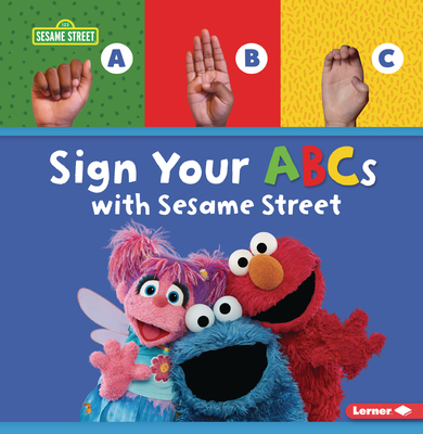 Sign Your ABCs with Sesame Street (R) By Nicole Gabor Cover Image