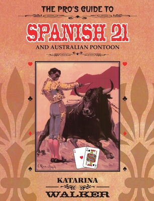 The Pro's Guide to Spanish 21 and Australian Pontoon Cover Image