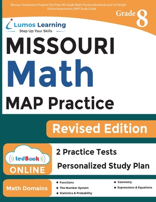 Lumos Learning Map Practice Missouri Assessment Program Test Prep: 8Th Grade Math Practice Workbook And  Full-Length Online Assessments: Map Study Guide (Paperback) | An Unlikely  Story Bookstore & Café