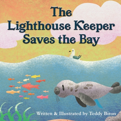 The Lighthouse Keeper Saves the Bay Cover Image