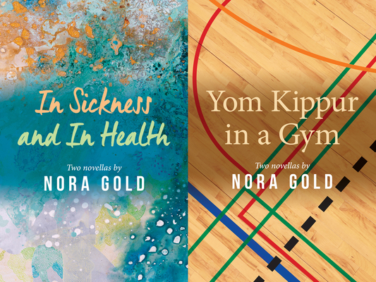In Sickness and In Health / Yom Kippur in a Gym (Essential Prose Series #215)