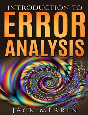 Introduction to Error Analysis: The Science of Measurements, Uncertainties, and Data Analysis Cover Image