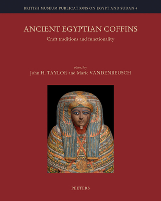 Ancient Egyptian Coffins: Craft Traditions and Functionality
