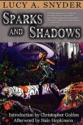 Sparks and Shadows By Lucy a. Snyder Cover Image