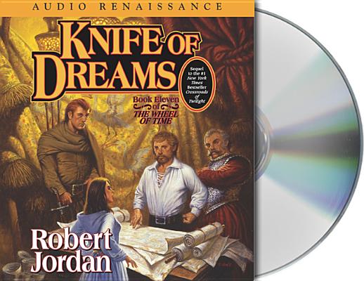 Knife of Dreams: Book Eleven of 'The Wheel of Time' By Robert Jordan, Kate Reading (Read by), Michael Kramer (Read by) Cover Image