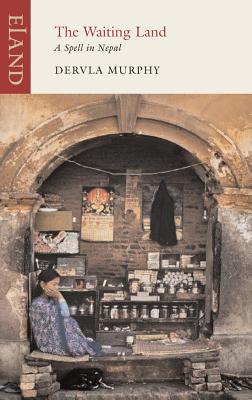 The Waiting Land: A Spell in Nepal Cover Image