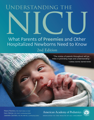 Understanding the NICU: What Parents of Preemies and Other Hospitalized Newborns Need to Know Cover Image