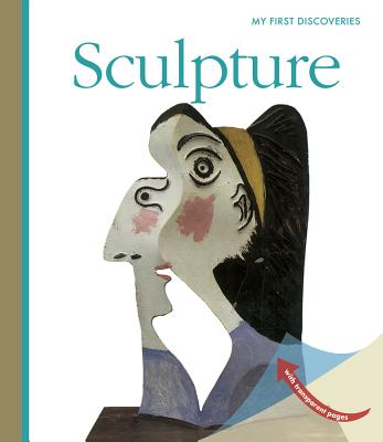 Sculpture (My First Discoveries) By Hélène Pinet, Jean-Philippe Chabot (Illustrator) Cover Image
