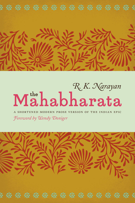 The Mahabharata: A Shortened Modern Prose Version of the Indian Epic Cover Image