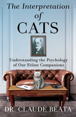 Interpretation of Cats: Understanding the Psychology of Our Feline Companions Cover Image