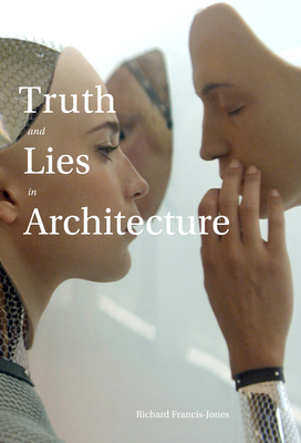 Truth and Lies in Architecture